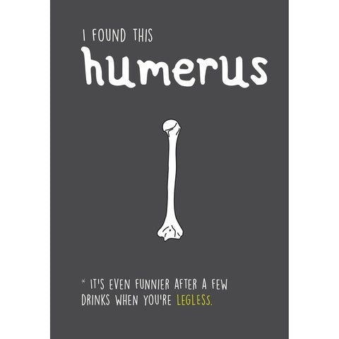 Seriously Just Kidding, Humerus, Birthday Greetings Card