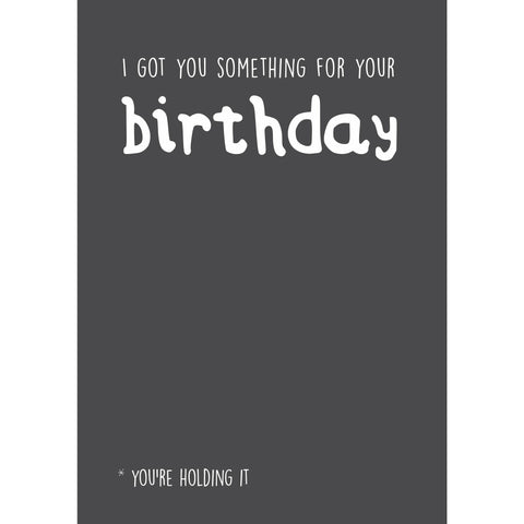 Seriously Just Kidding, Something, Birthday Greetings Card