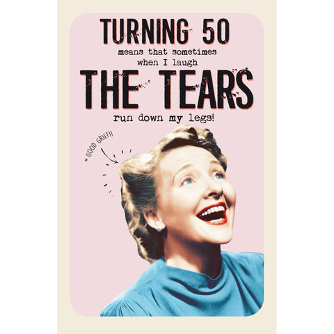 Wet Your Whistle, Tears, 50th Birthday Greetings Card